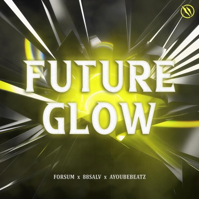 FUTURE GLOW (feat. 88Salv & AyoubeBeatz) - Single