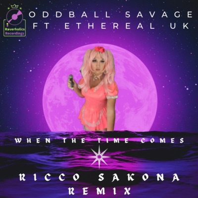 When the Time Comes (Remixes) [feat. Ethereal UK] - Single