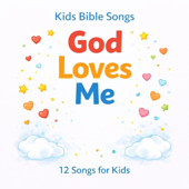 God Loves Me (12 Songs for Kids)