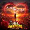 Amor Regresa Ya