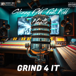 GRIND 4 IT (feat. Kidd Hustle)