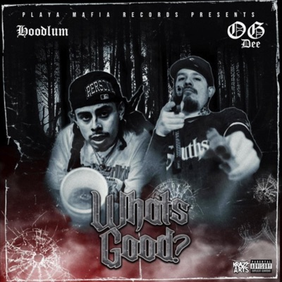 WHATS GOOD? (feat. HOODLUM & OG DEE) - Single
