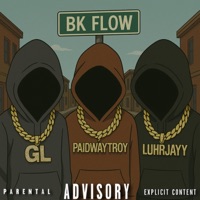 Bk flow (feat. Paidwayytroy & Babyjo3) - Single - Luh rjayy