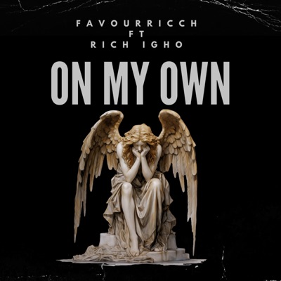 ON MY OWN (feat. RICH IGHO) - Single