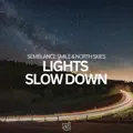 SLOW DOWN