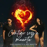 Contigo Voy A Muerte — DJ Taga'Da, Eddy Barreto & Ary Martin