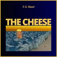 The Cheese — T. G. Shand