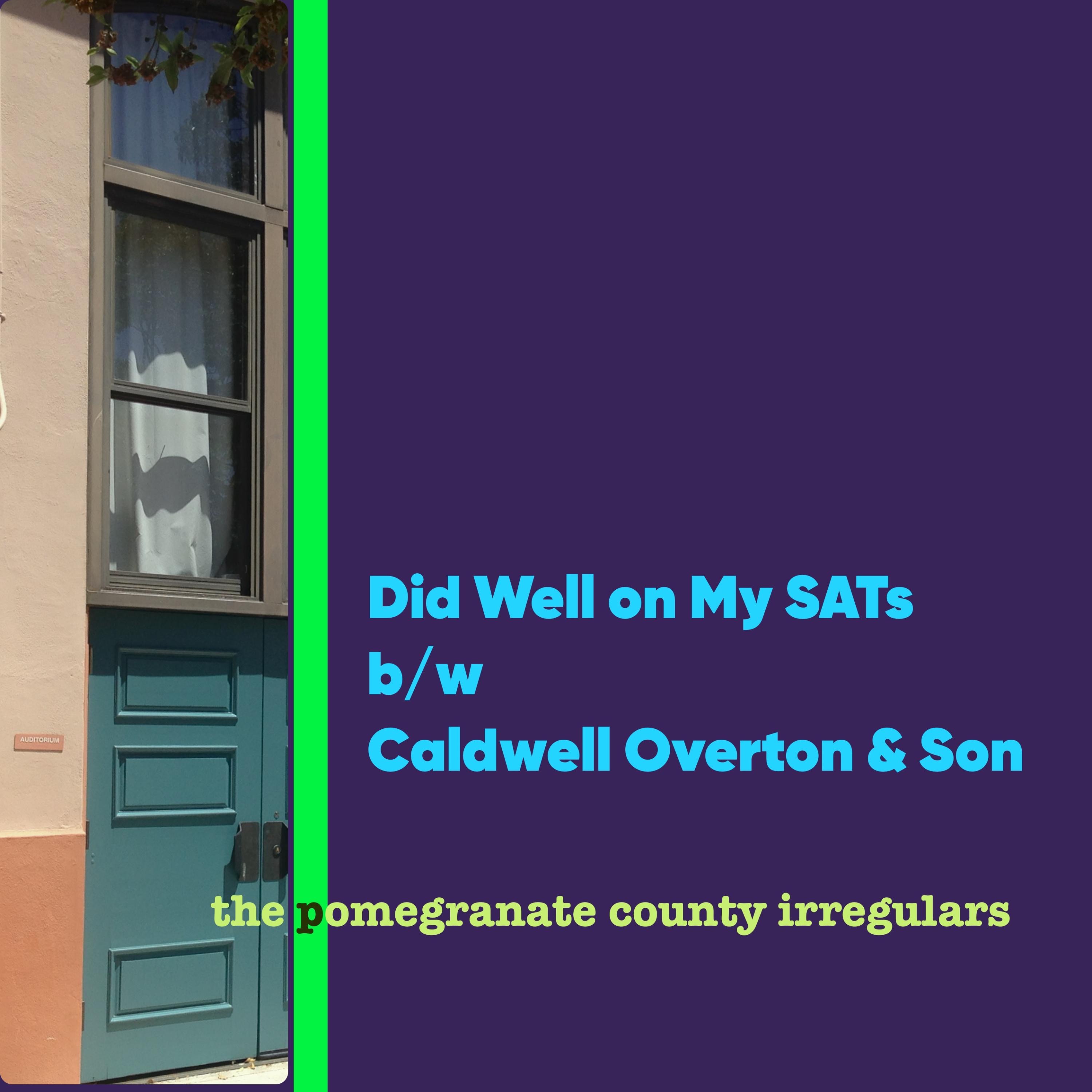 Did Well on My SATs b/w Caldwell Overton & Son - Single