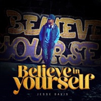 Believe in Yourself - Single - Jesse Davis