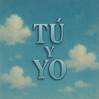 Tú y Yo (feat. Vloneee) - Single