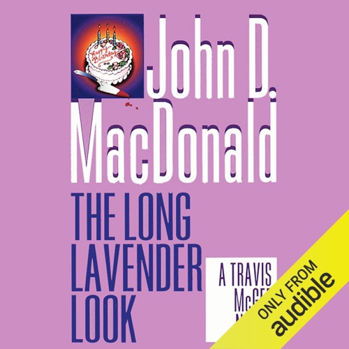 The Long Lavender Look: A Travis McGee Novel, Book 12 (Unabridged) cover