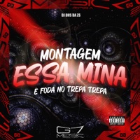 Montagem Essa Mina É Foda no Trepa Trepa - Single - DJ DHS Da ZS & G7 MUSIC BR