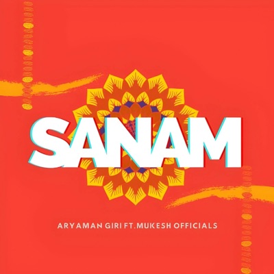 Sanam (feat. Mukesh Officials) - Single