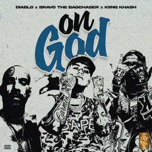 On God (feat. Bravo The Bagchaser & Kiing Khash) - Single