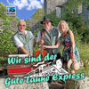 Wir sind der Gute Laune Express - Gute Laune Express