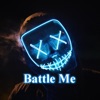 Battle Me - Single