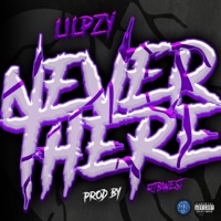 Never There - Single - LilPzy