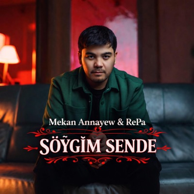 Mekan Annayew Soygim Sende (feat. Repa Rmb) - Single