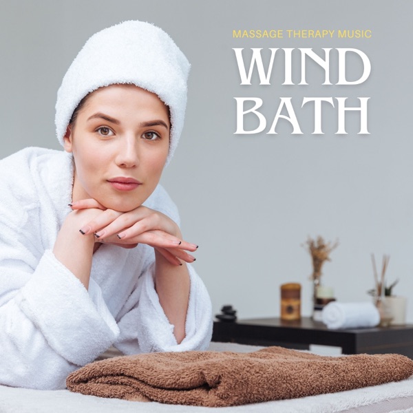 Wind Bath: Spa Music