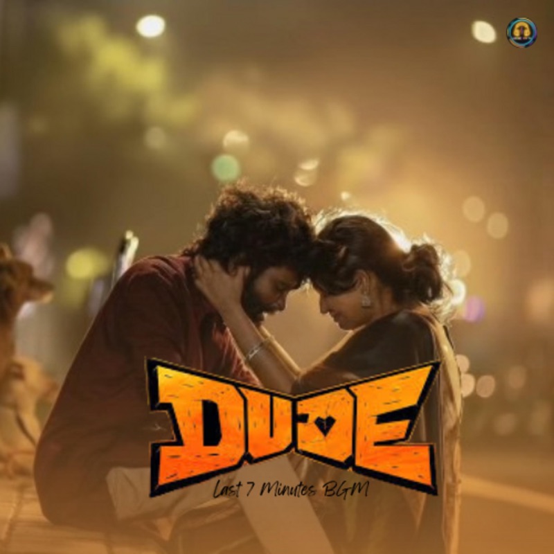 Last 7 Minutes BGM (From "Dude") - Single
