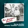 Arturo "Zambo" Cavero & Oscar Avilés - Contigo Perú