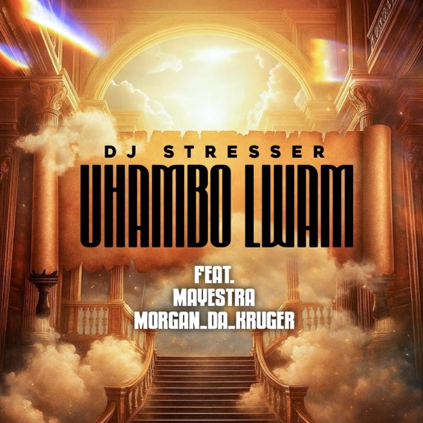 Uhambo Lwam (feat. MORGAN DA KRUGER & Mayestra)
