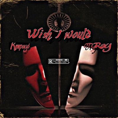 Wish I would (feat. OTG Ray) - Single