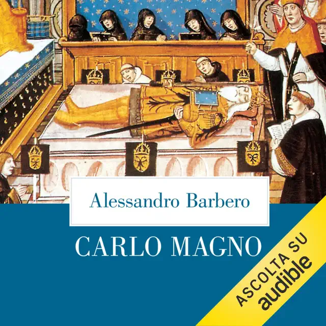 Carlo Magno: Un padre dell'Europa