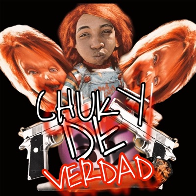 CHUKY DE VERDAD - Single