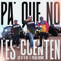 Pa' Que No Les Cuenten (feat. Dylan Coronel) - Single - Los de la Ng
