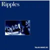 Ripples