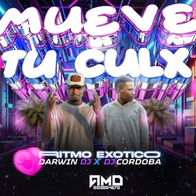 MUEVE TU CULO (RITMO EXOTICO) (feat. DARWIN DJ) - Single