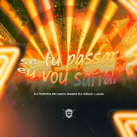 Se Tu Passar Eu Vou Sarrar (feat. Meno Saaint) - Single - DJ Rafinha DN