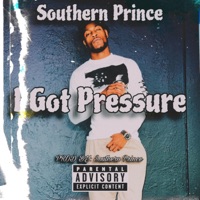 I Got Pressure - Single - Southern Prince