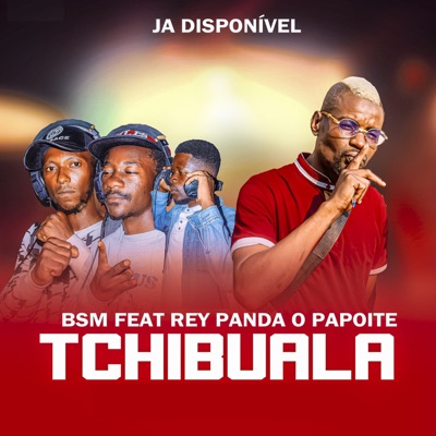 Tchibuala (feat. Rei Panda o Papoite) - Single