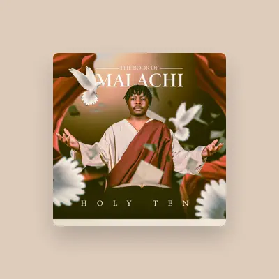 Listen to Holy Ten, watch music videos, read bio, see tour dates & more!