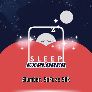 Slumber, Soft as Silk