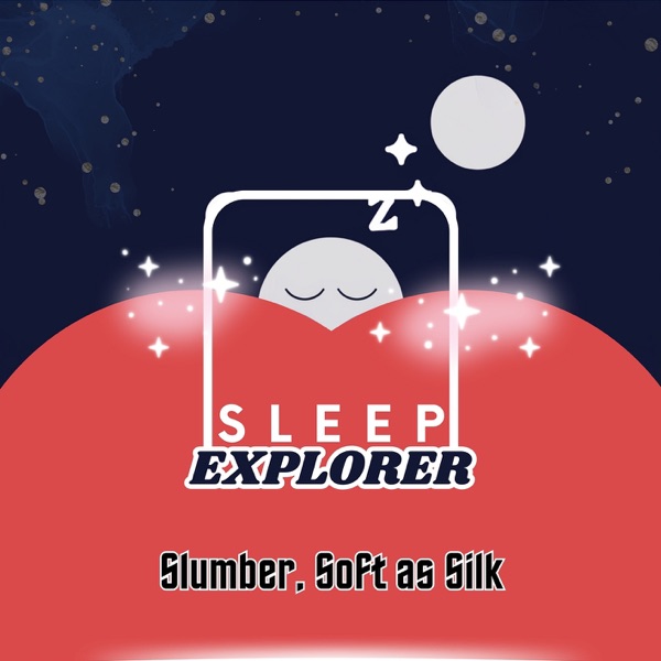 Slumber, Soft as Silk