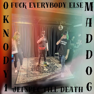 FUCK EVERYBODY ELSE - Single