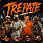 TREPATE (feat. Ator untela, JM Belic, El Chamako & Alqaedas Inc) - Single