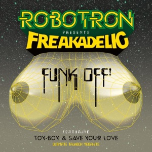 Funk Off! (feat. ROBOTRON) - Single