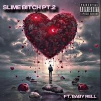 Slime Bitch Pt. 2 (feat. Baby Rell) - Single - CTC Kash
