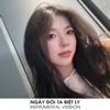 NGÀY ĐÔI TA BIỆT LY (Instrumental Version) - Single