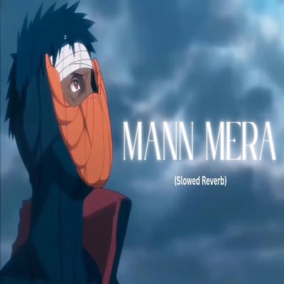 Bhav Yadav - Mann Mera (Slowed Reverb)