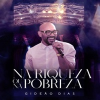 Na Riqueza ou na Pobreza - Single - Gideão Dias