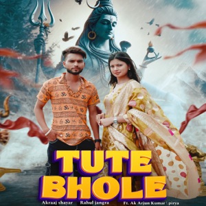 Tute Bhole (feat. Ak Arjun Kumar & Priya)