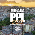 MEGA DA PPL 002 (feat. DJ Vitin da PPL & Dj Alfa Mpc) - Single