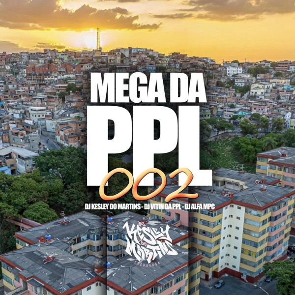MEGA DA PPL 002 (feat. DJ Vitin da PPL & Dj Alfa Mpc)