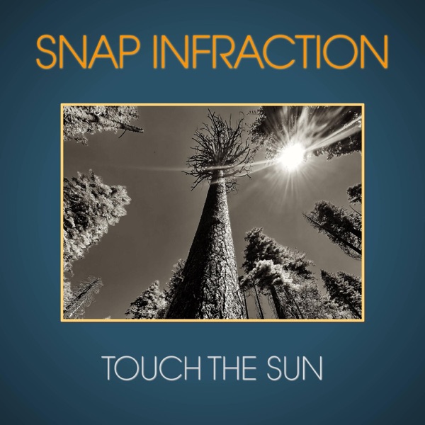 iTunes Artwork for 'Touch the Sun - Single (by Snap Infraction)'
