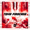 Toma Pirocada (feat. Mano DJ) - Single